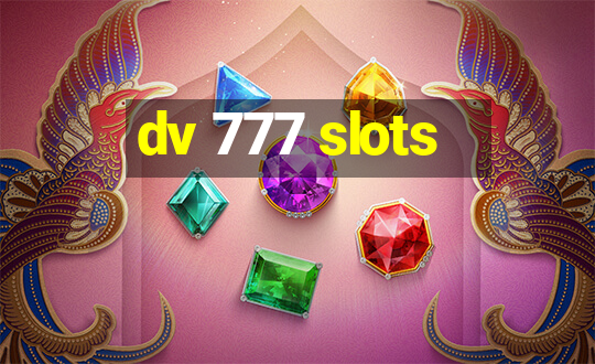 dv 777 slots