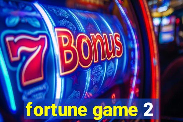 fortune game 2