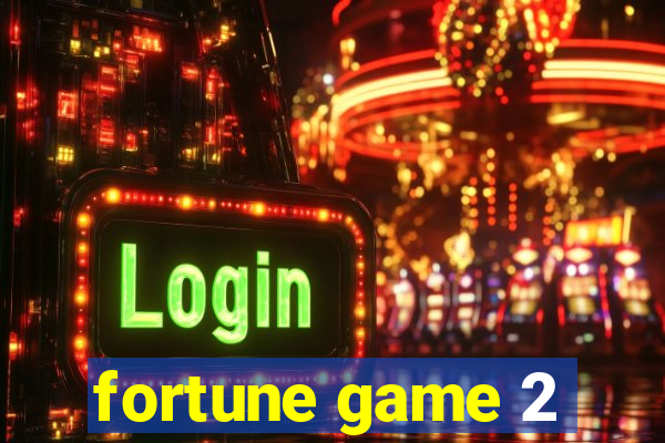 fortune game 2