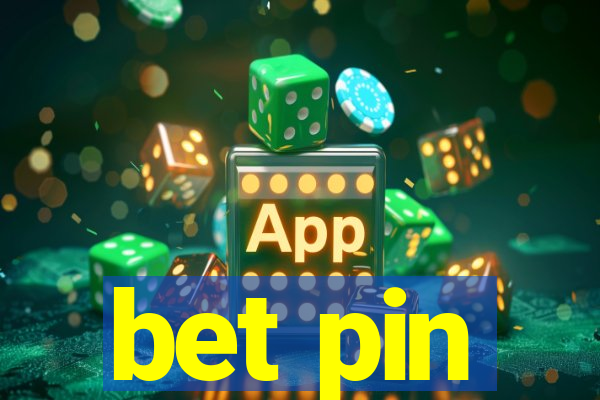 bet pin