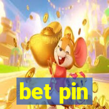 bet pin