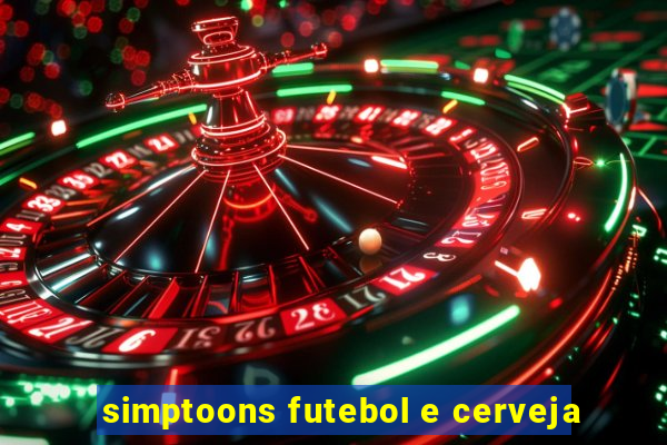 simptoons futebol e cerveja