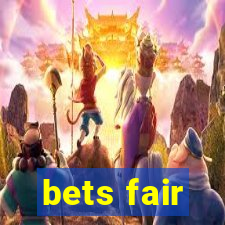 bets fair