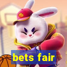 bets fair