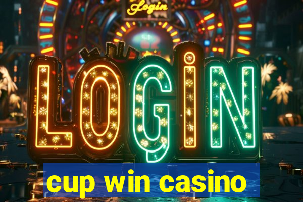 cup win casino