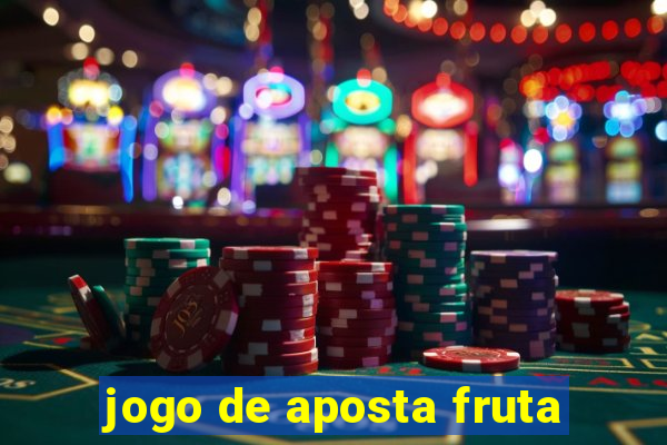 jogo de aposta fruta