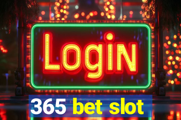 365 bet slot