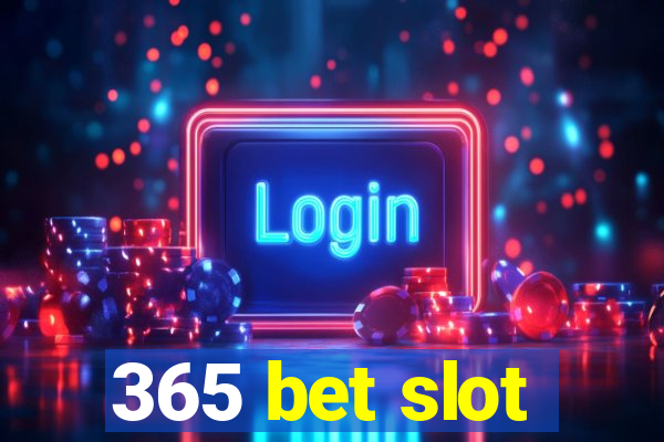 365 bet slot