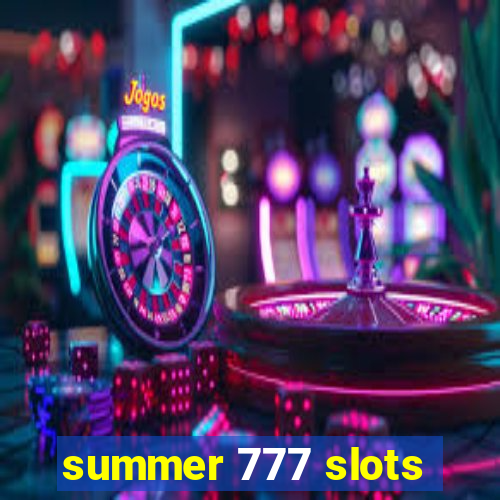 summer 777 slots