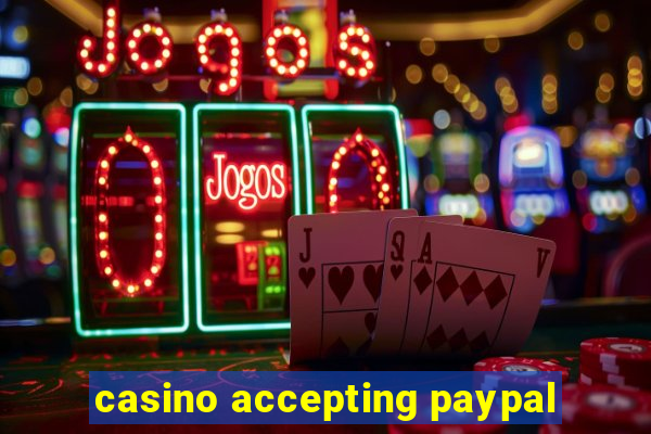 casino accepting paypal