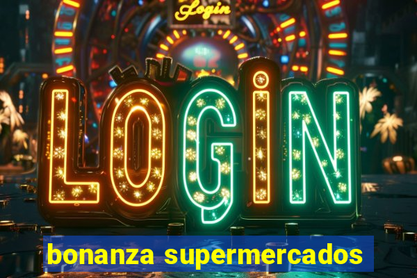 bonanza supermercados