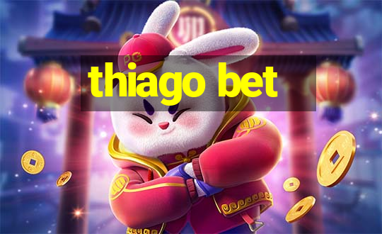 thiago bet