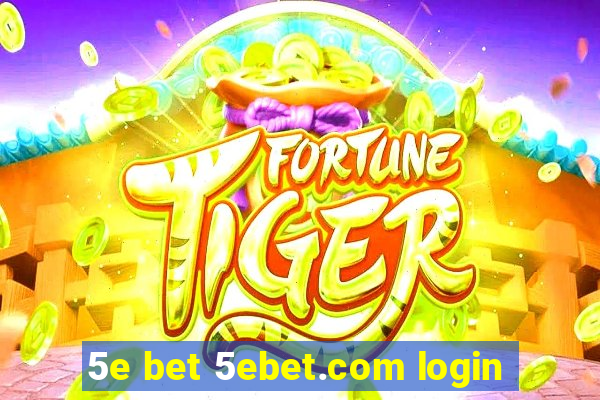 5e bet 5ebet.com login