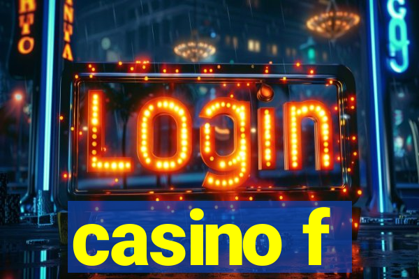 casino f