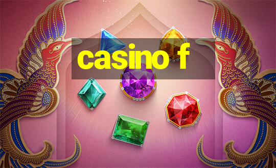 casino f