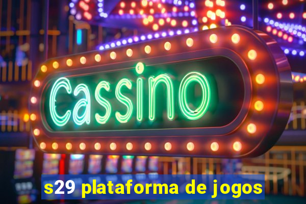 s29 plataforma de jogos