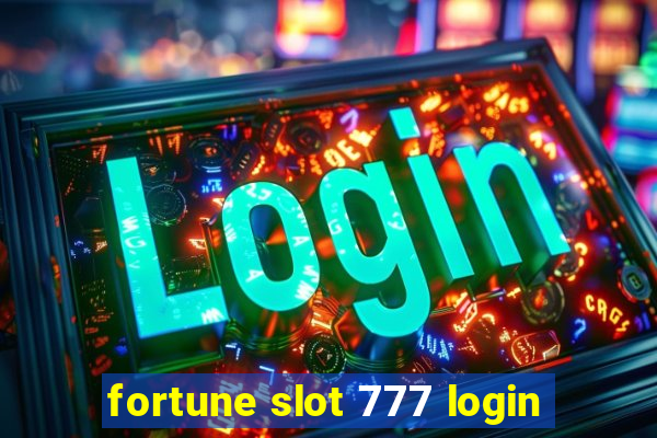 fortune slot 777 login