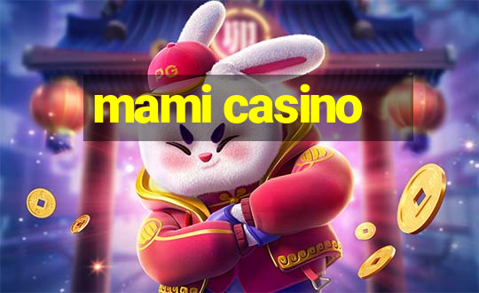 mami casino