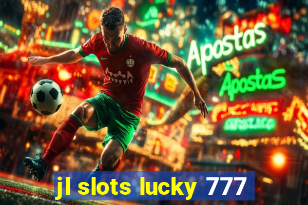 jl slots lucky 777