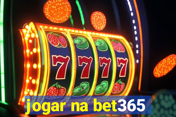 jogar na bet365