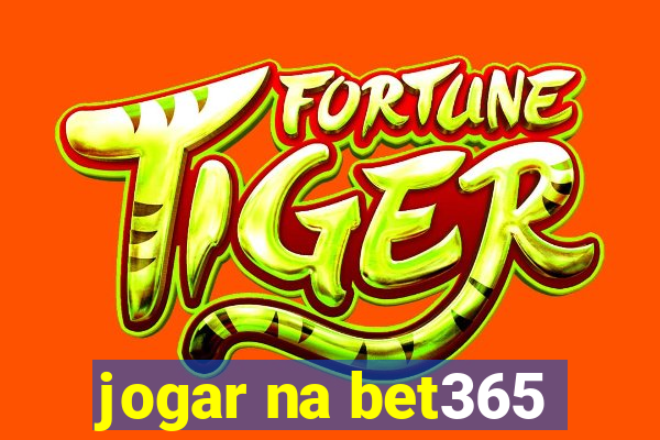 jogar na bet365