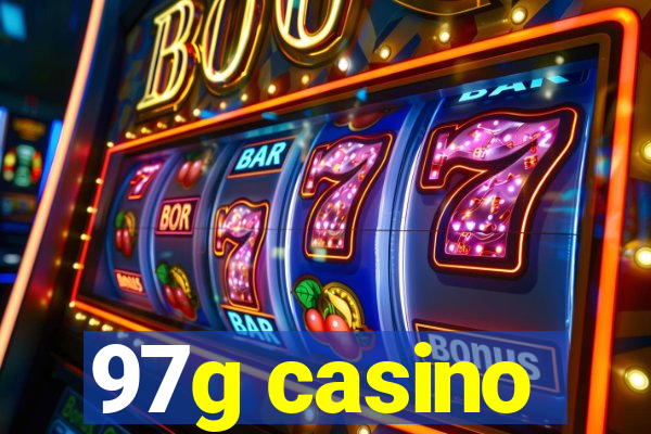 97g casino