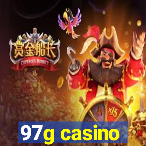 97g casino