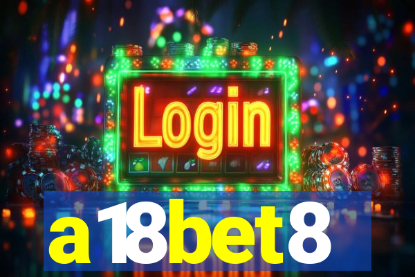 a18bet8