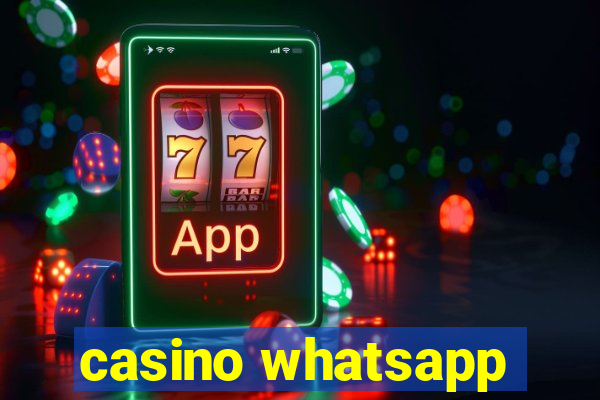 casino whatsapp