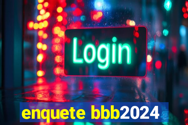 enquete bbb2024