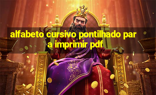 alfabeto cursivo pontilhado para imprimir pdf