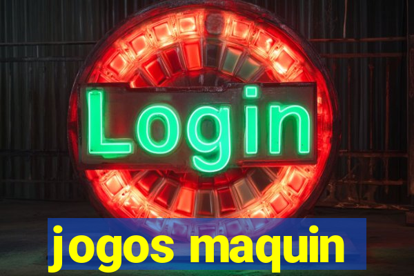 jogos maquin