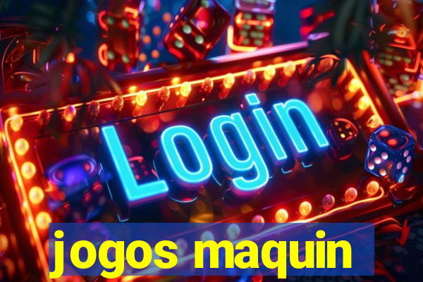 jogos maquin