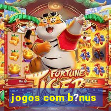 jogos com b?nus