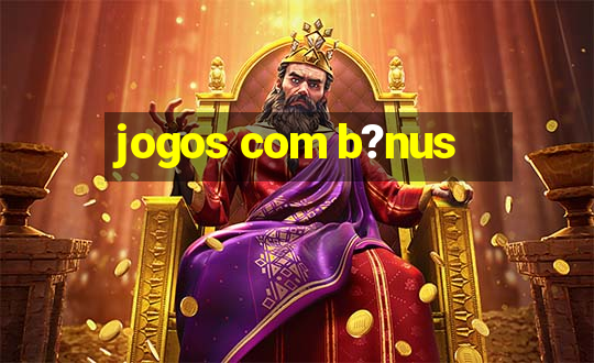 jogos com b?nus