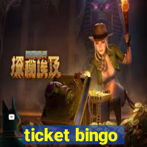 ticket bingo