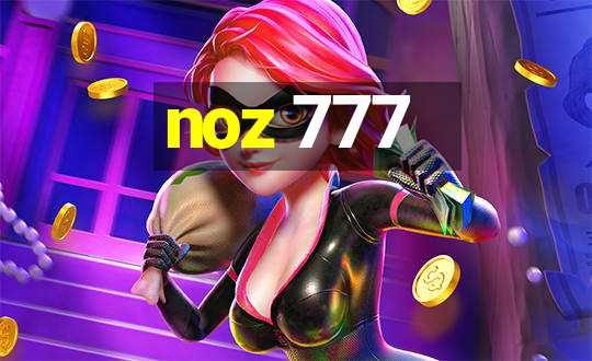 noz 777