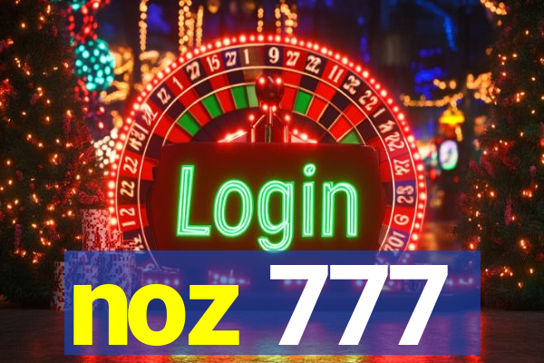 noz 777