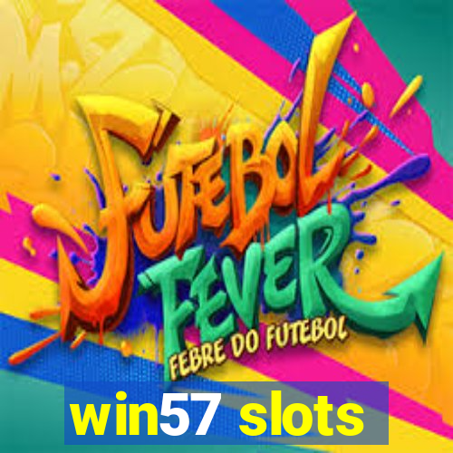 win57 slots