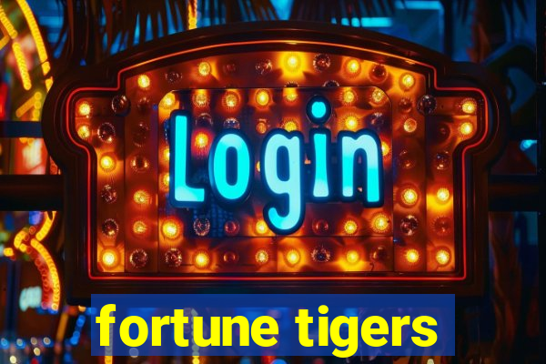 fortune tigers