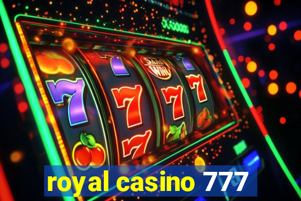 royal casino 777