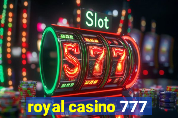 royal casino 777