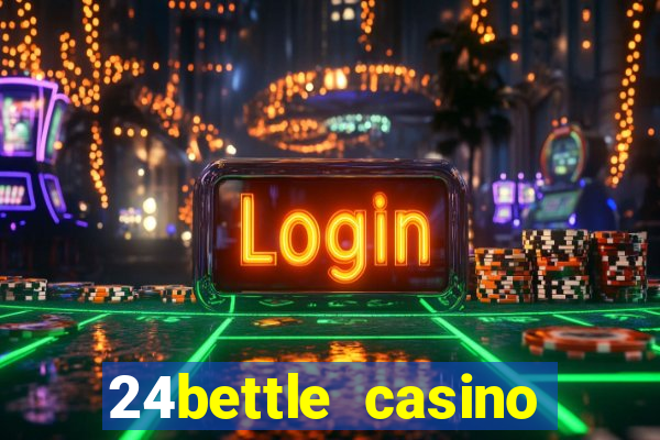 24bettle casino sister sites