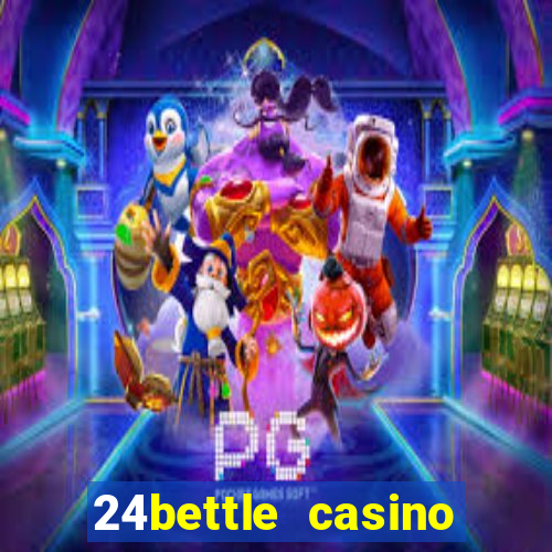 24bettle casino sister sites