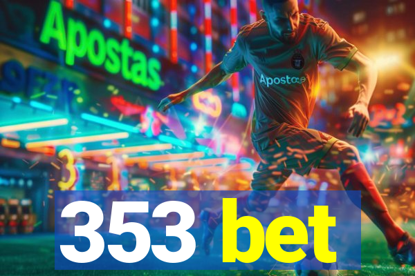 353 bet