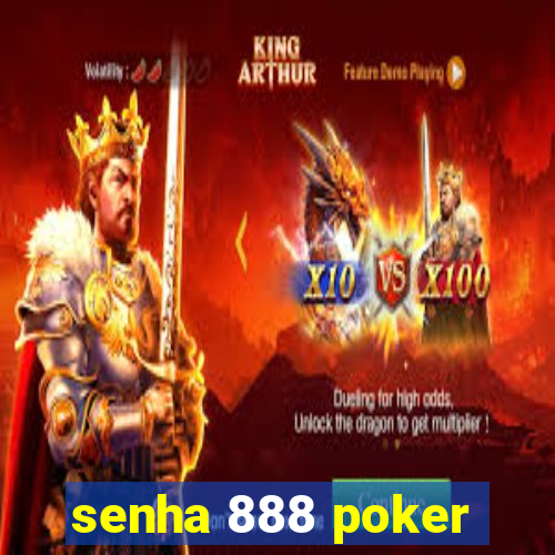 senha 888 poker