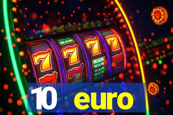 10 euro willkommensbonus casino