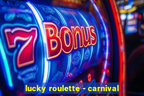 lucky roulette - carnival