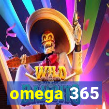 omega 365