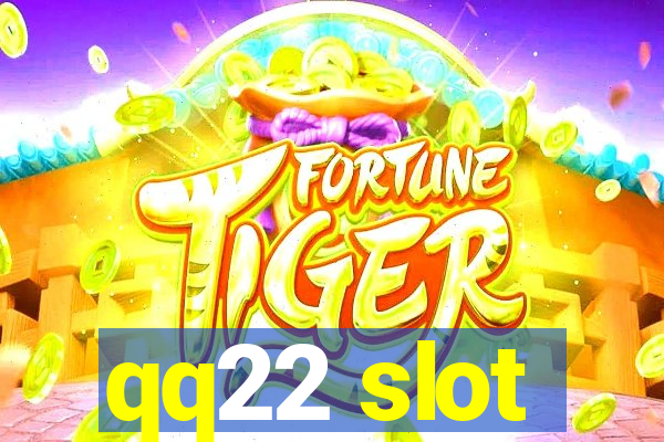 qq22 slot